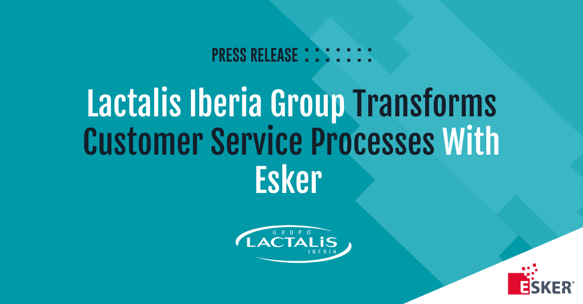 Lactalis Iberia Group Transforms Customer Service Processes With Esker