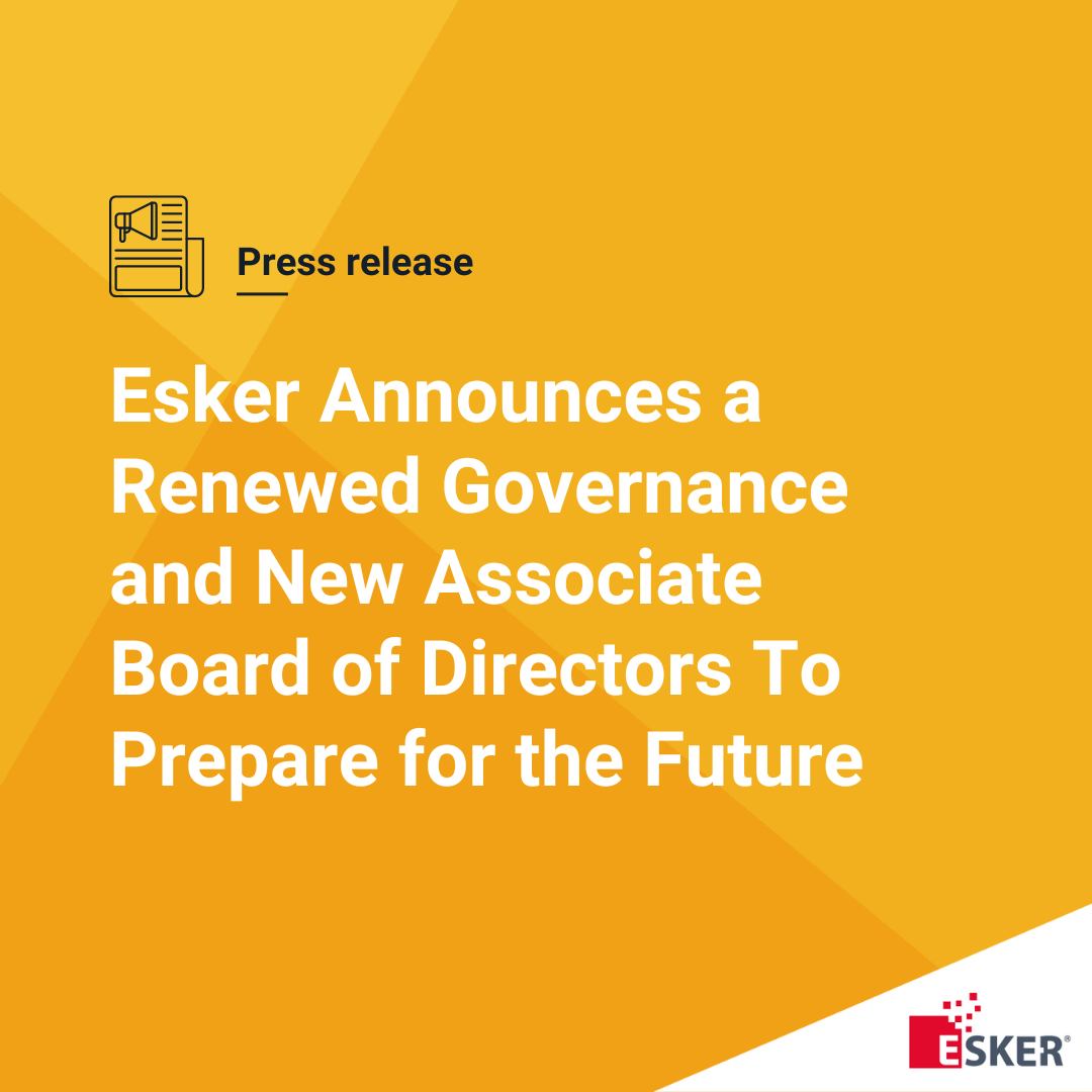 Esker Announces a Renewed Governance and New Associate Board of